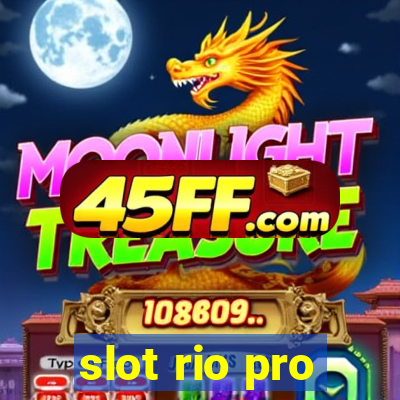 slot rio pro